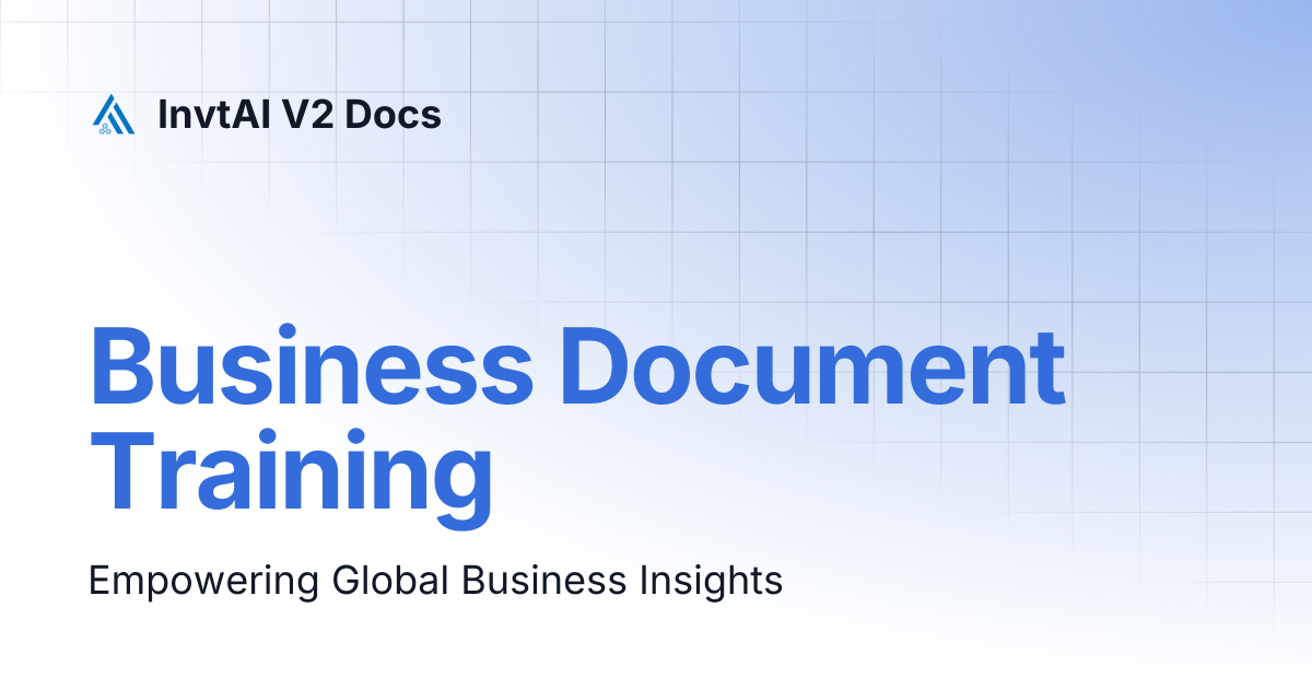 Business Document Training | InvtAI V2 Docs