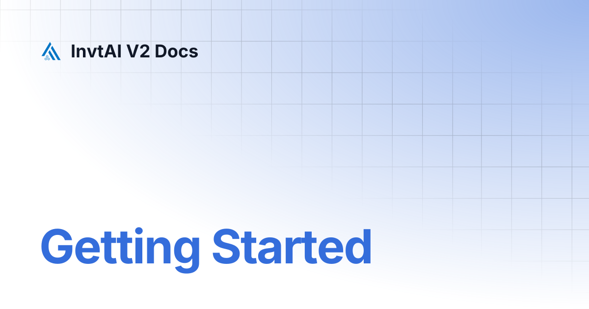 Getting Started | InvtAI V2 Docs